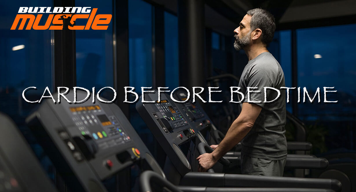 Cardio Before Bedtime