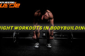 Night workouts in bodybuilding